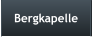 Bergkapelle