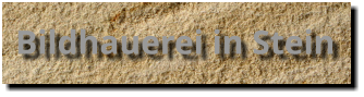Bildhauerei in Stein