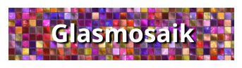 Glasmosaik